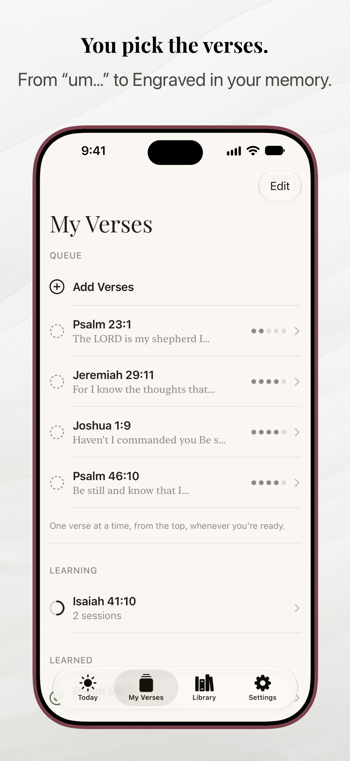You pick the verses. My Verses keeps chosen verses in a queue and shows learning progress.